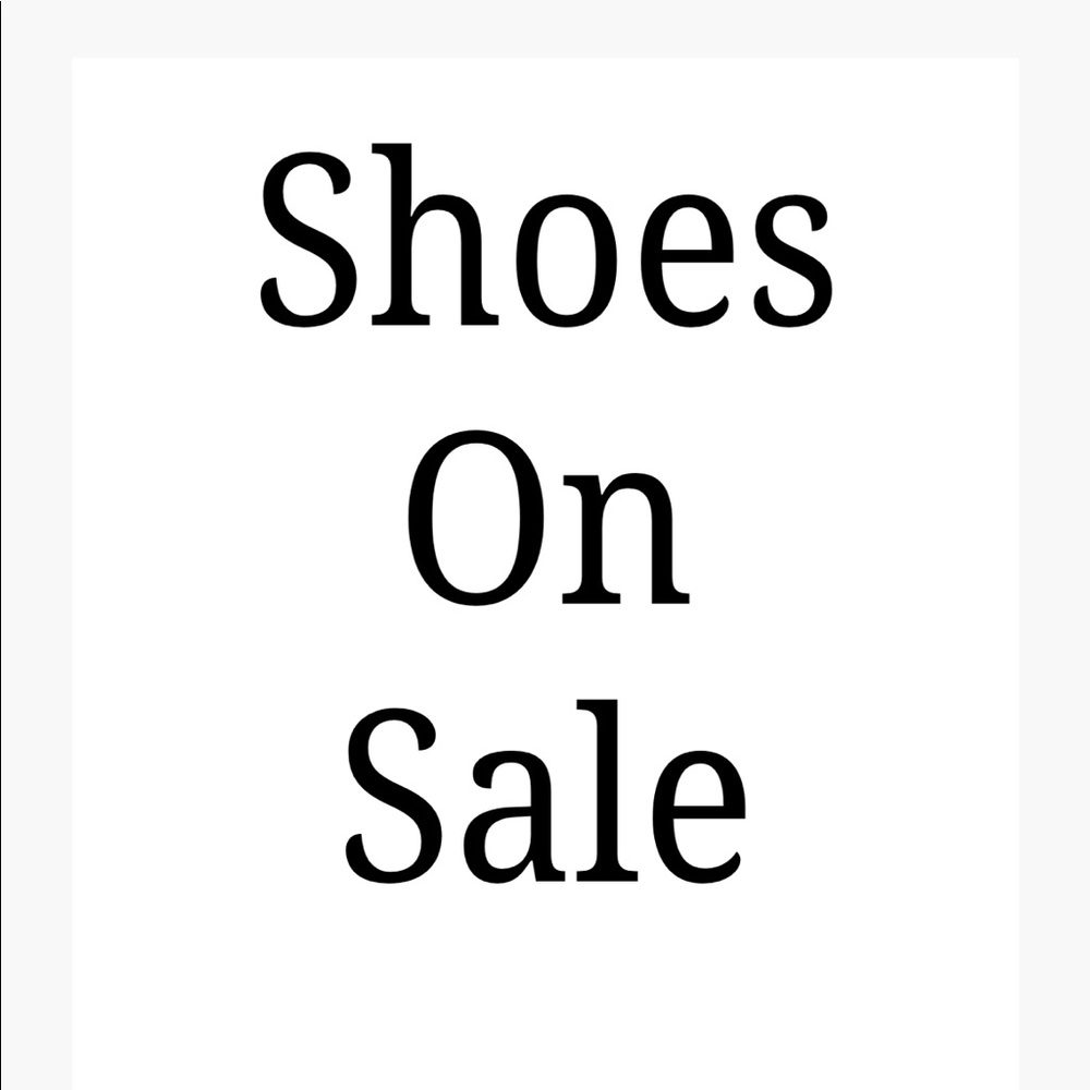 Shoes on sale!!!!! 👠🥿👞👟🥾👡👢